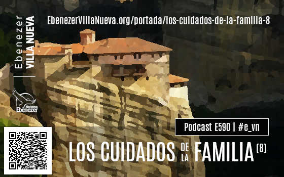 PODCAST #590: LOS CUIDADOS DE LA FAMILIA (8)