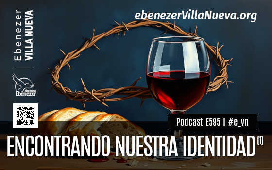 PODCAST #595: ENCONTRANDO NUESTRA IDENTIDAD (1)