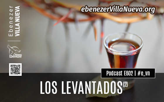 PODCAST #602: LOS LEVANTADOS (1)