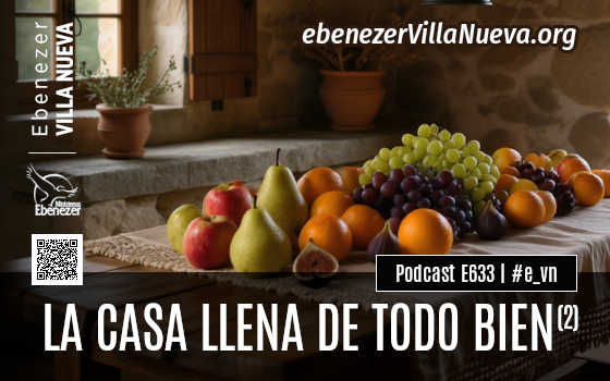 PODCAST #633: LA CASA LLENA DE TODO BIEN (2)