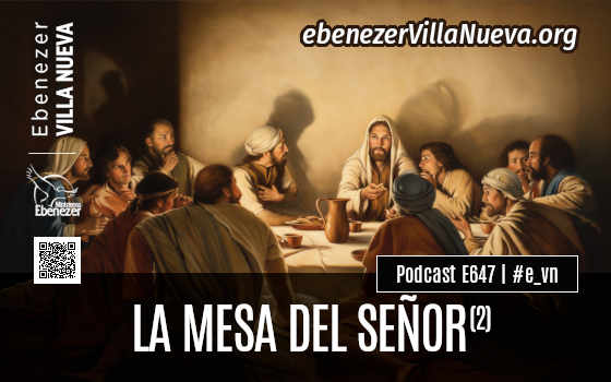PODCAST #647: LA MESA DEL SEÑOR (2)