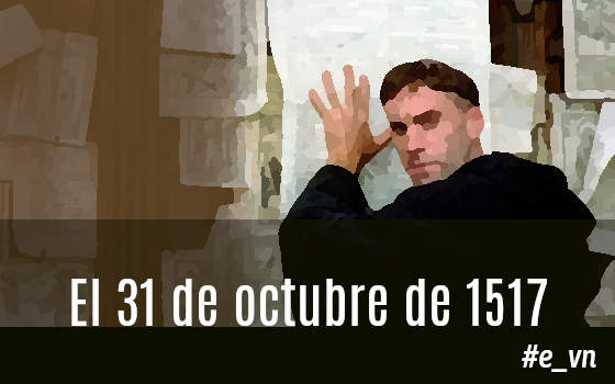 EL 31 DE OCTUBRE DE 1517