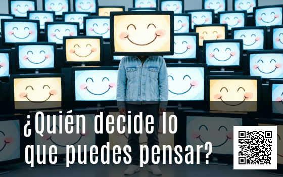 ¿QUIÉN DECIDE LO QUE PUEDES PENSAR?