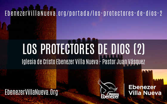 LOS PROTECTORES DE DIOS (2)