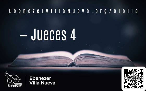 La Biblia: Jueces Capítulo 4 - Ebenezer Villa Nueva